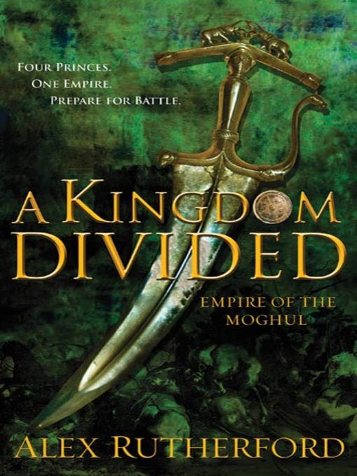 Title details for A Kingdom Divided by Alex Rutherford - Wait list